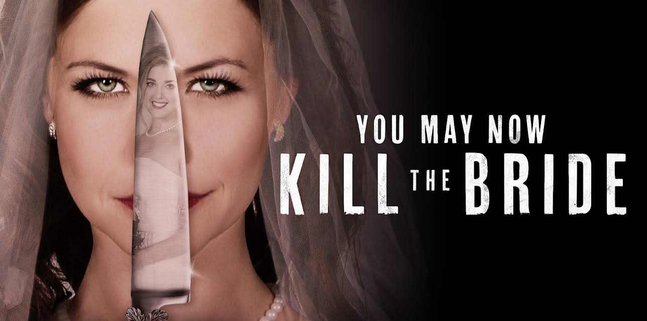 You May Now Kill The Bride (2016)