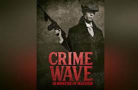 Crime Wave: 18 Months of Mayhem Season 1: Crime Wave: 18 Months of Mayhem