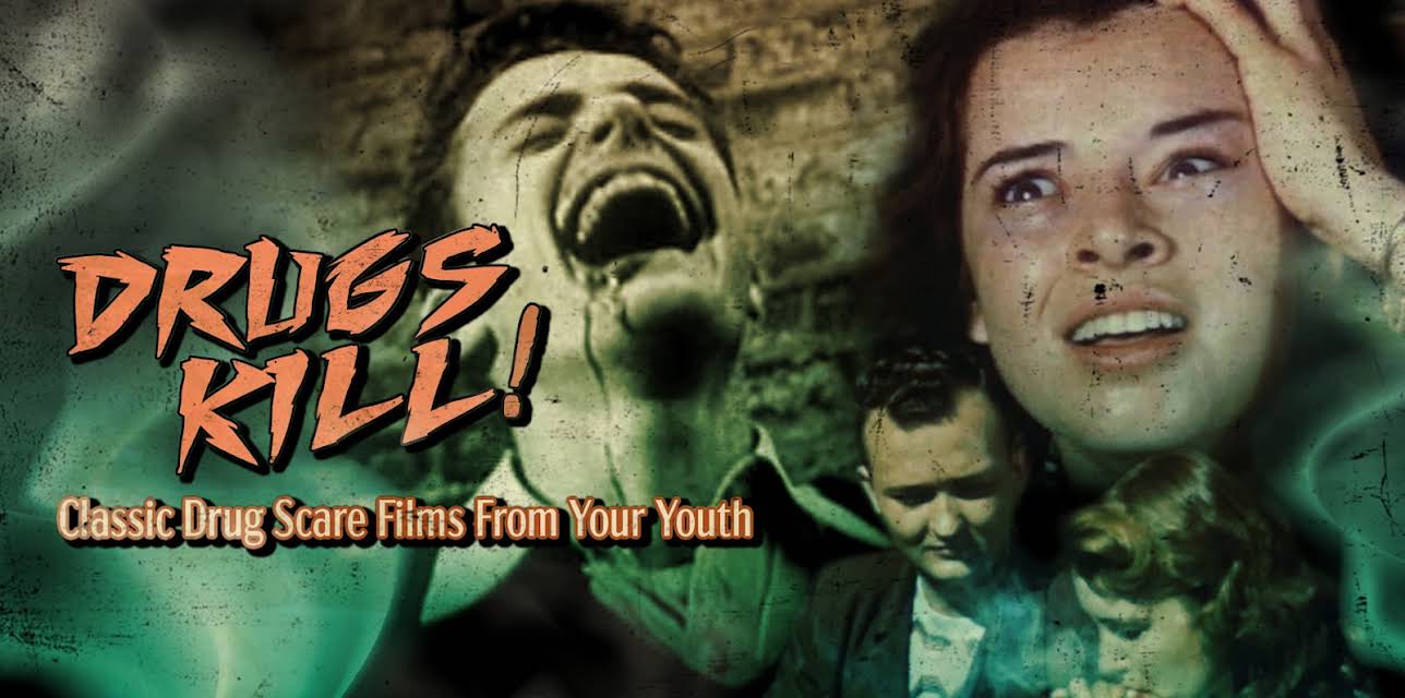 Drugs Kill! - Classic Drug Scare Films from Your Youth (2018)