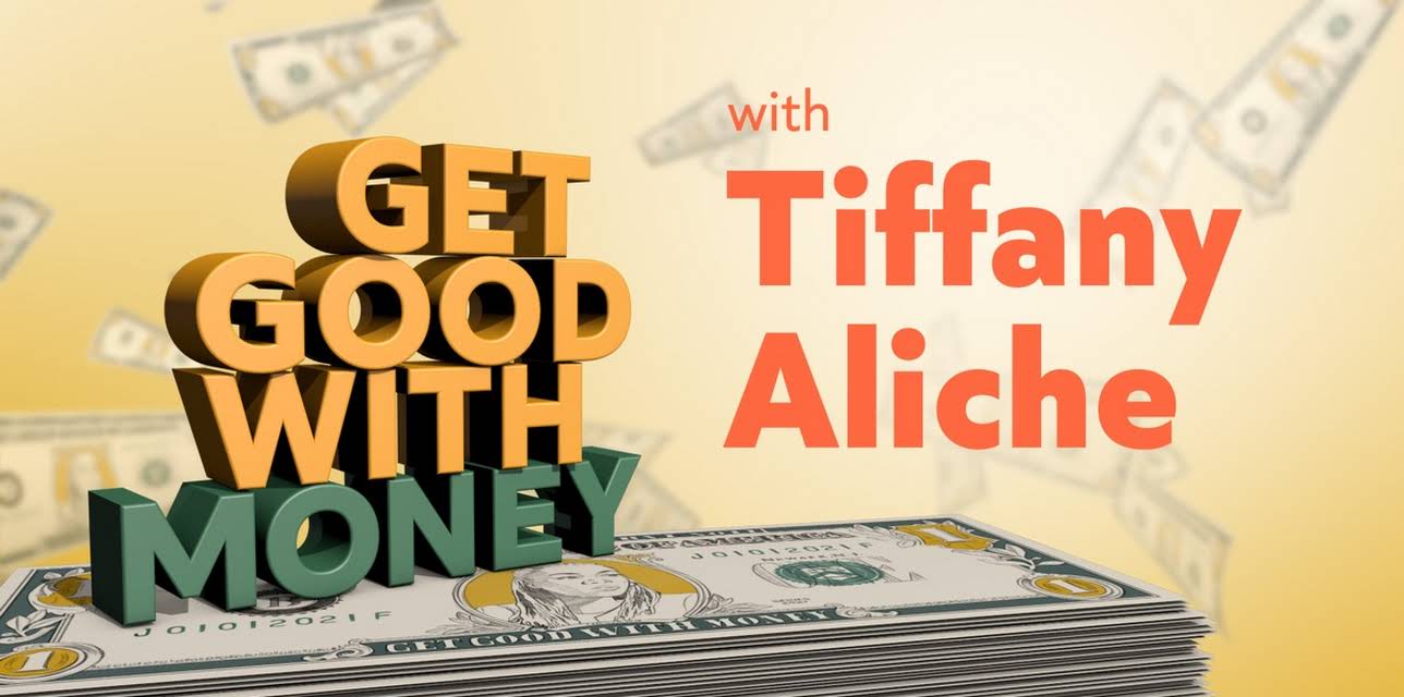 Get Good with Money with Tiffany Aliche