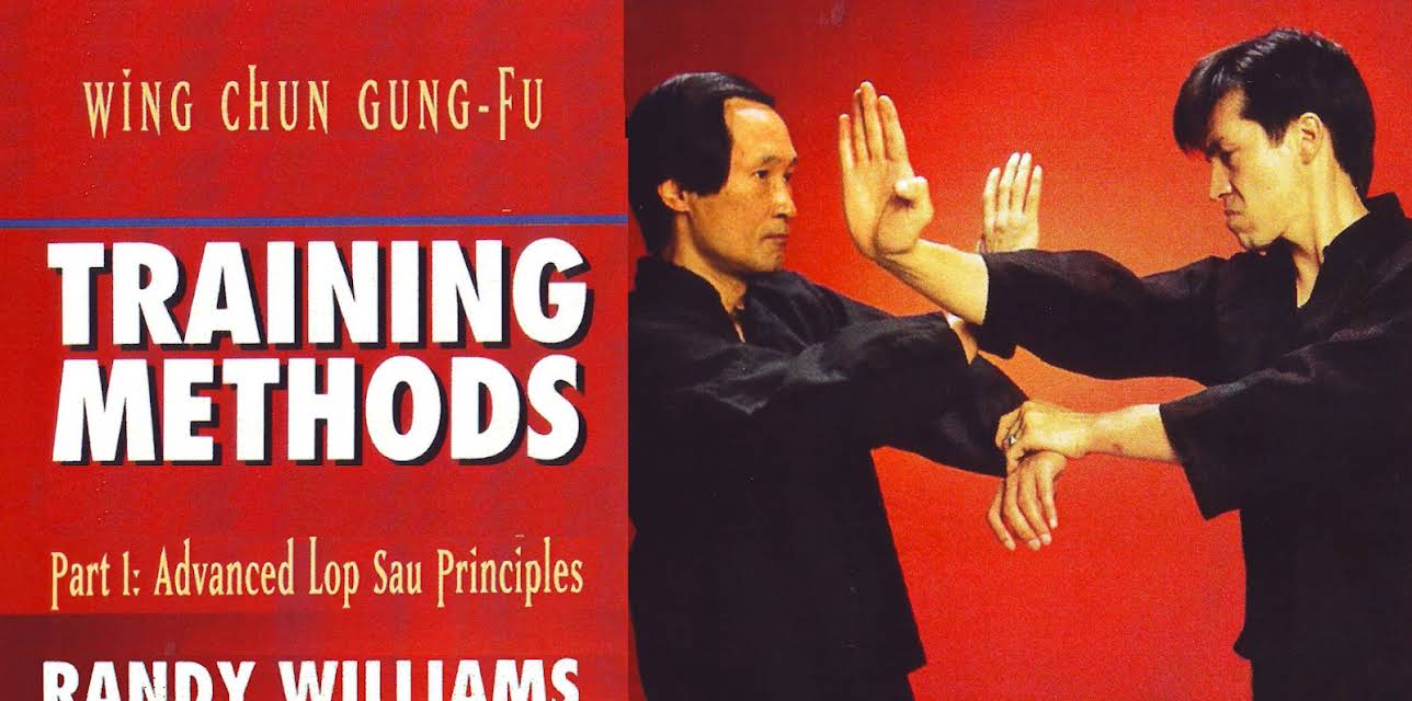 Wing Chun Gung-Fu Training Methods Part 1 Advanced Lop Sau Principles Randy Willams