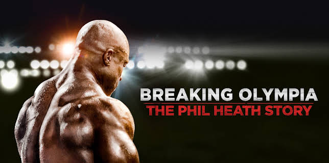 Breaking Olympia: The Phil Heath Story (2024)