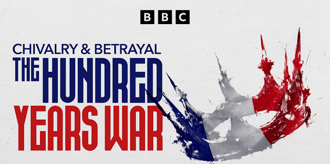 Chivalry and Betrayal: The Hundred Years War