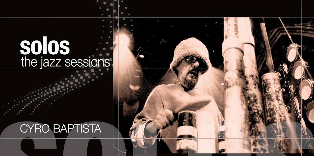 Cyro Baptista - Solos: The Jazz Sessions (2011)