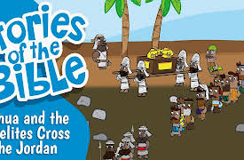 Hey-0 Stories of The Bible: Joshua and the Israelites Cross the Jordan