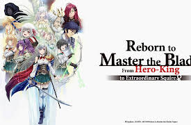 Reborn to Master the Blade: From Hero-King to Extraordinary Squire: Return of the Hero-King, Inglis