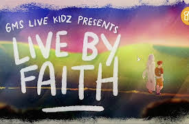 GMS Kidz Live: Live by Faith