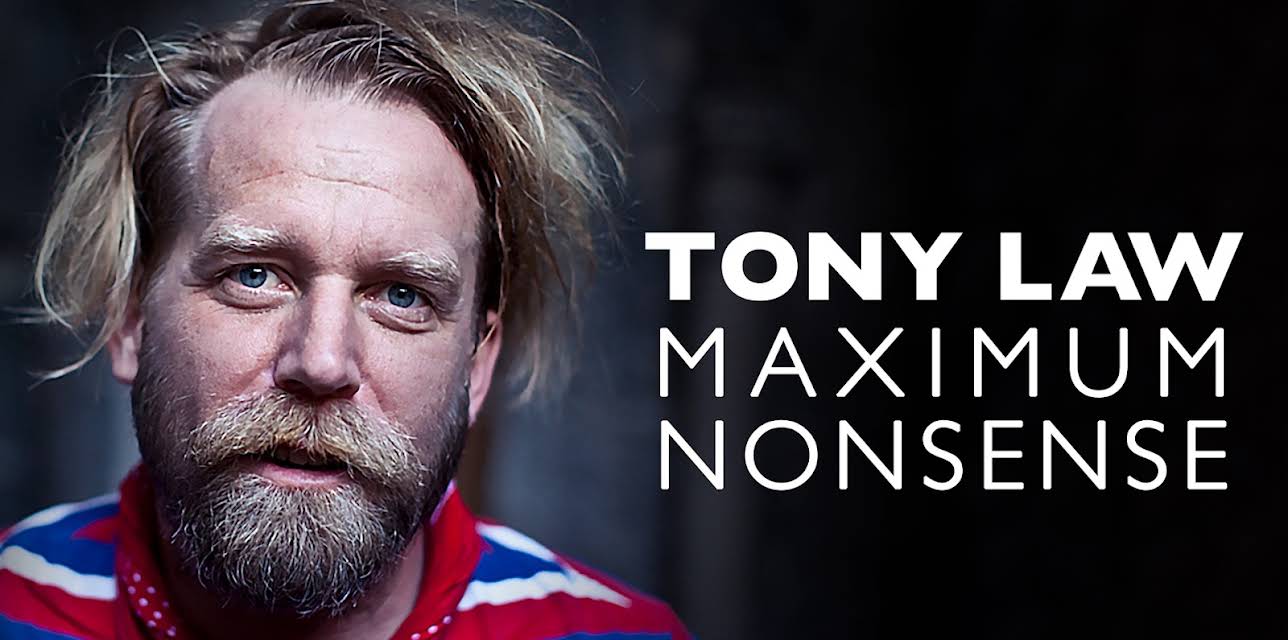 Tony Law: Maximum Nonsense (2018)