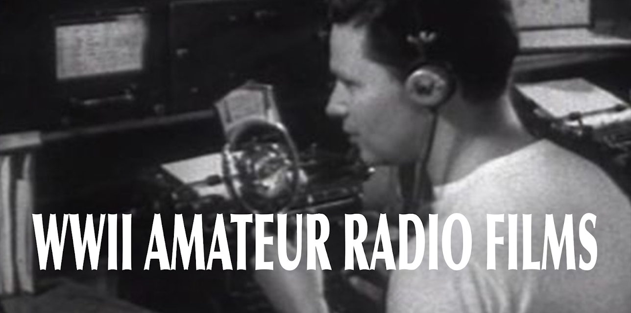 WWII Amateur Radio Films (2018)