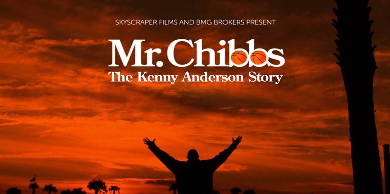 Mr. Chibbs: The Kenny Anderson Story (2017)
