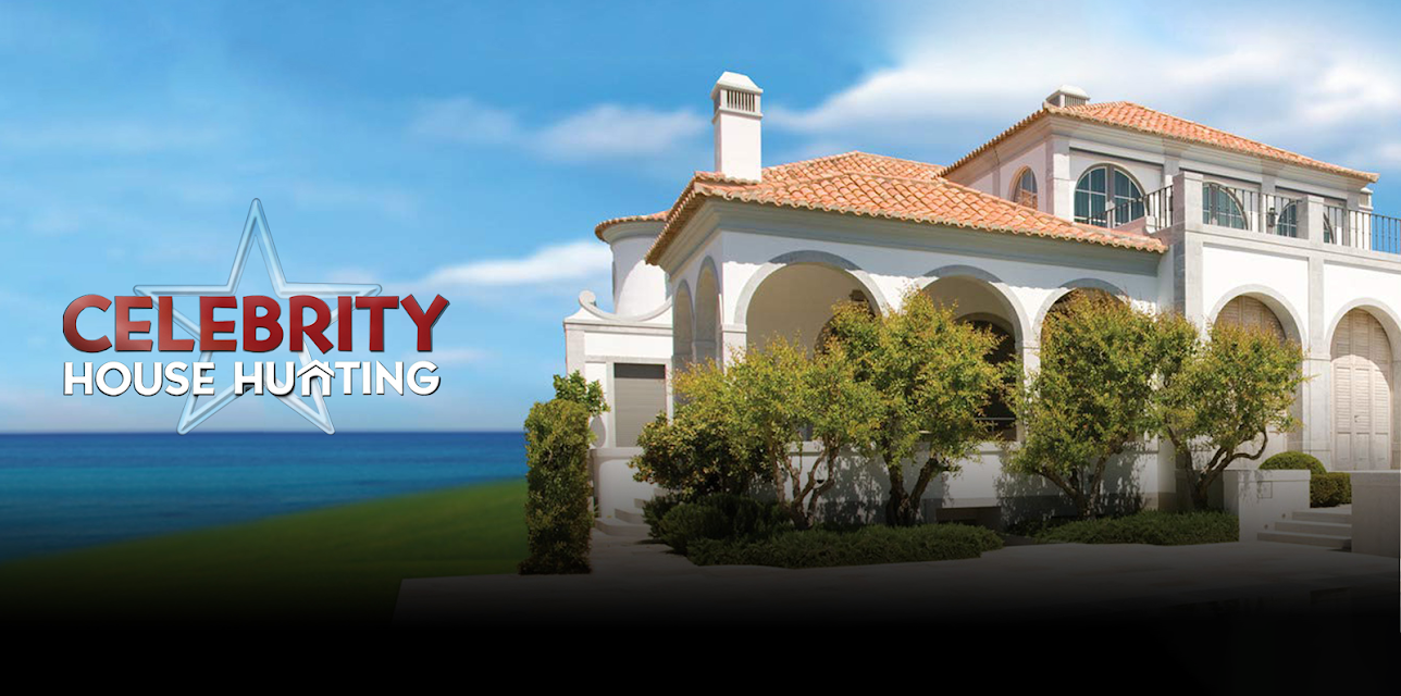 Celebrity House Hunting