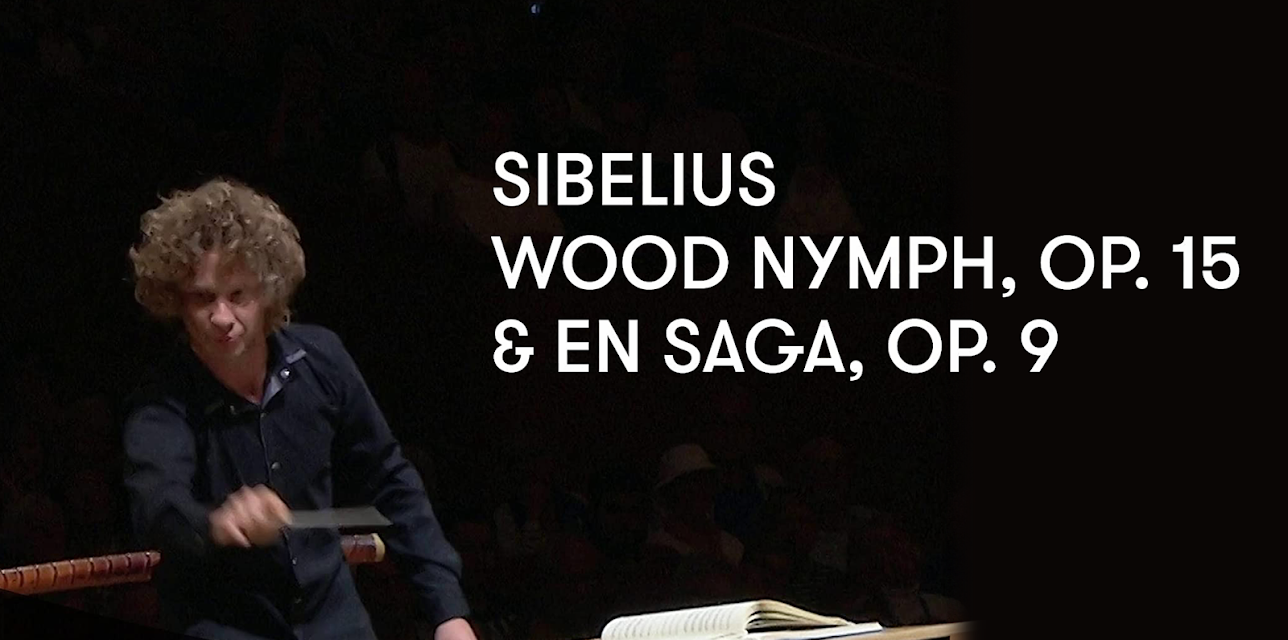 Sibelius - Wood Nymph, Op. 15 and En Saga, Op. 9 (2018)
