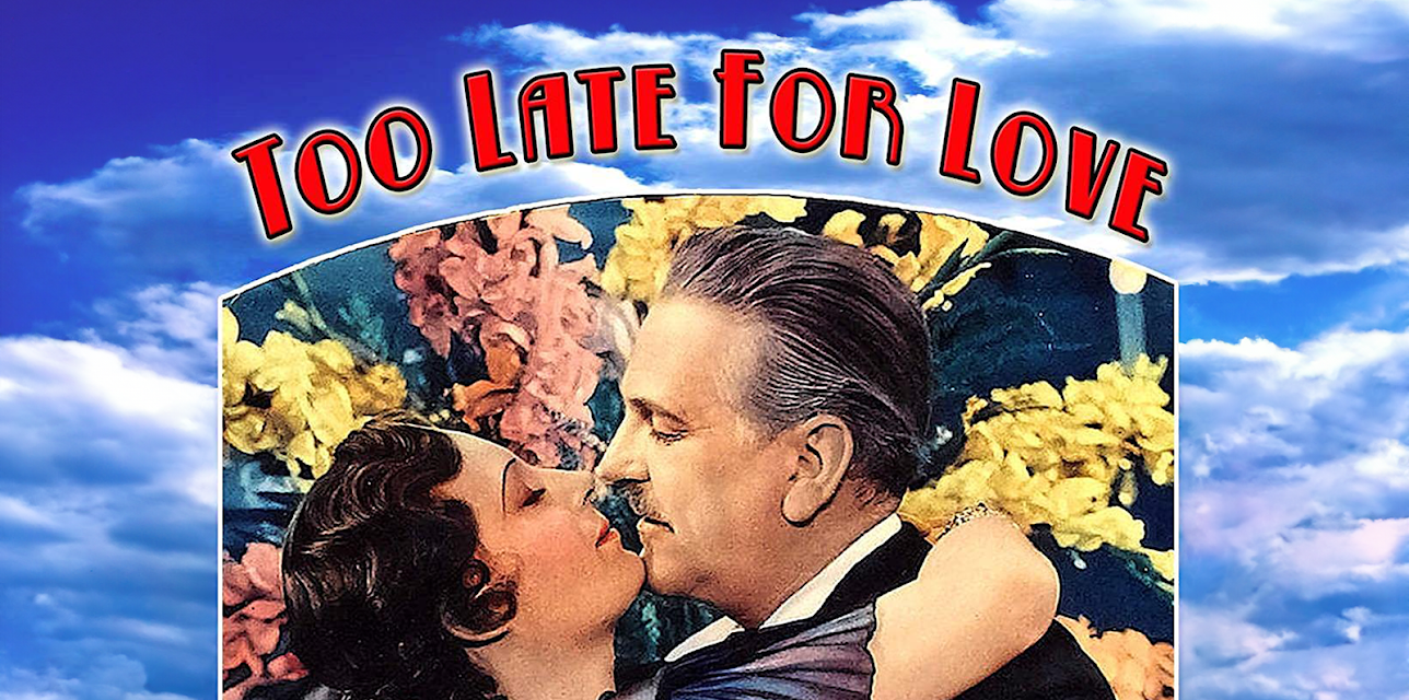 Too Late For Love (1934)