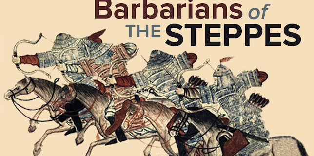 The Barbarian Empires of the Steppes