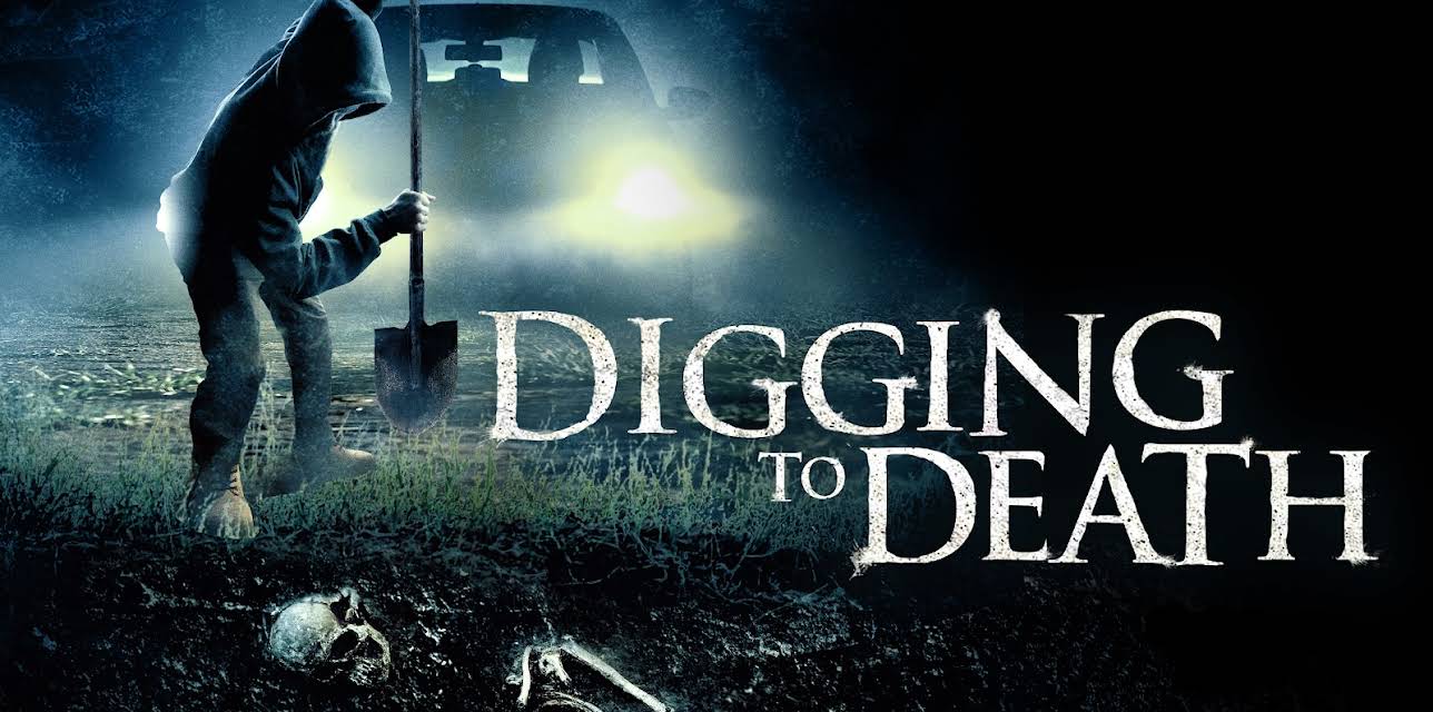Digging To Death (2021)