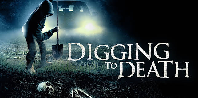 Digging To Death (2021)
