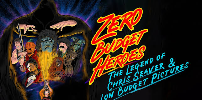 Zero Budget Heroes: The Legend of Chris Seaver & Low Budget Pictures (2023)