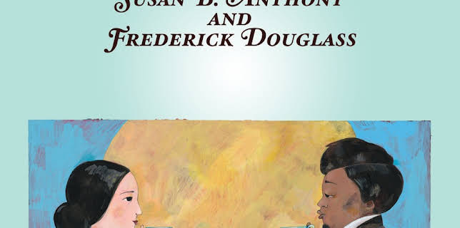 Two Friends: Susan B. Anthony and Frederick Douglass (2019)