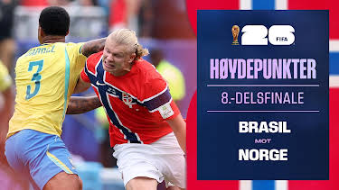 19:40: Fotball-VM 2026 Høydepunkter: 8-delsfinale, Brasil–Norge | NRK 1 | 7/10 2026