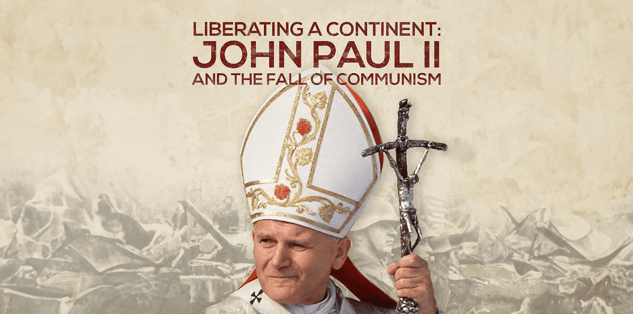 Liberating a Continent: John Paul II and the Fall of Communism (2016)