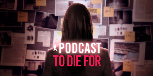A PODCAST TO DIE FOR (2023)