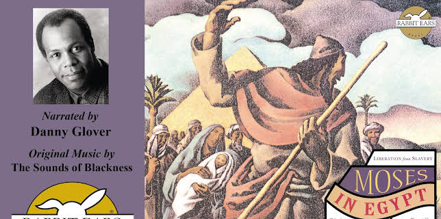 Moses in Egypt, Told by Danny Glover with Music by The Sounds of Blackness