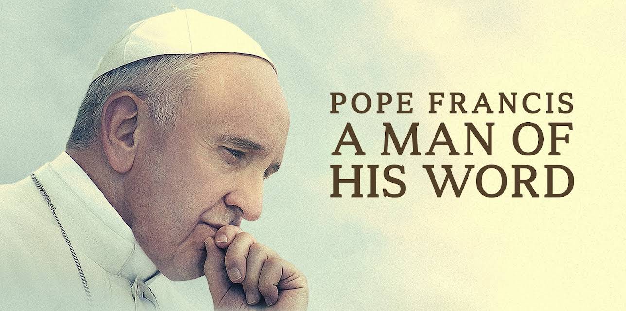 Pope Francis - A Man of His Word (2018)