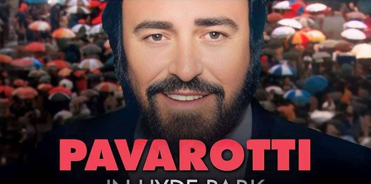 Luciano Pavarotti - Pavarotti In Hyde Park (2025)