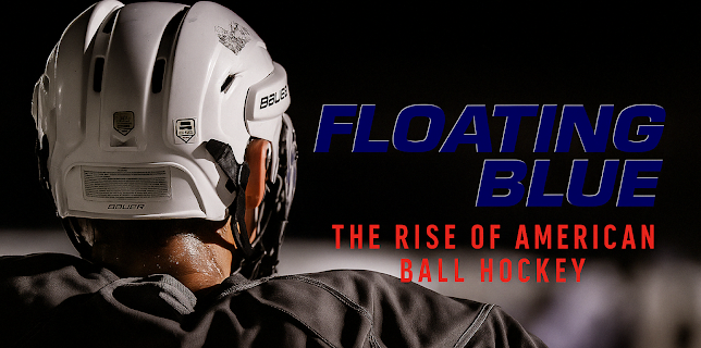 Floating Blue: The Rise of American Ball Hockey (2025)