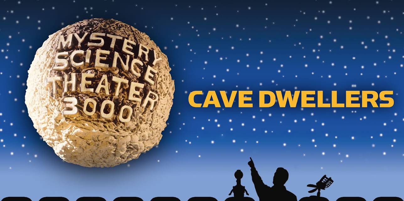 MST3K: Cave Dwellers (1991)
