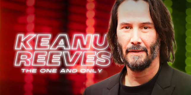 Keanu Reeves: The One and Only (2024)