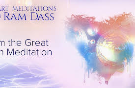 Heart Meditations with Ram Dass: Back Into the Center