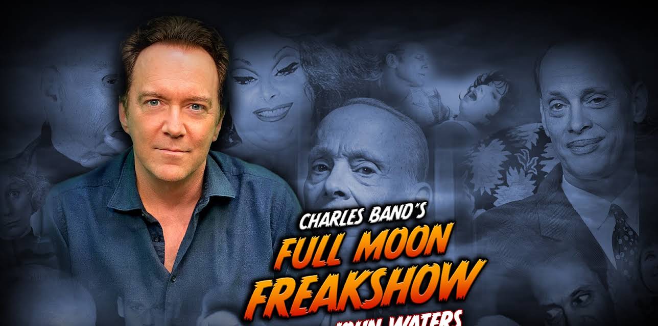 Charles Band’s Full Moon Freakshow Episode 11: John Waters (2022)