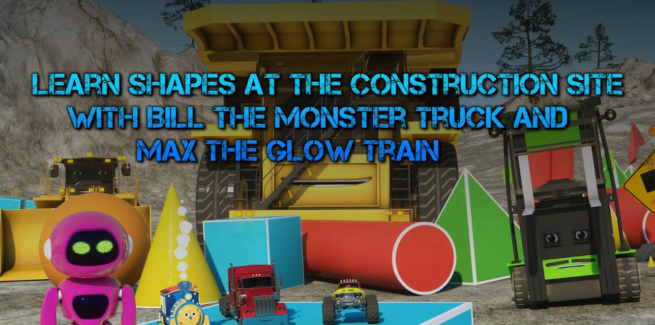 Learn Shapes at the Construction Site with Bill the Monster Truck and Max the Glow Train