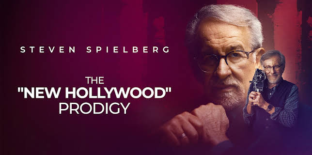 Steven Spielberg: The "New Hollywood" Prodigy (2024)