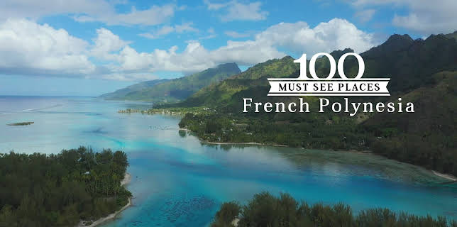 100 Must See Places: French Polynesia (2022)