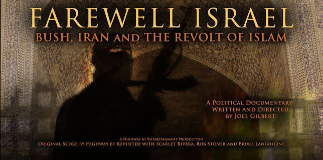 Farewell Israel:  Bush, Iran And The Revolt Of Islam (2026)