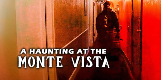 A Haunting at the Monte Vista (2021)