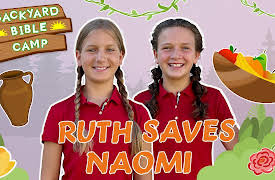 Backyard Bible Camp | God's Big Love: Day 6 – Ruth Saves Naomi