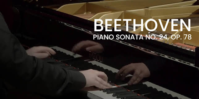 Beethoven - Piano Sonata No. 24, Op. 78 (2019)
