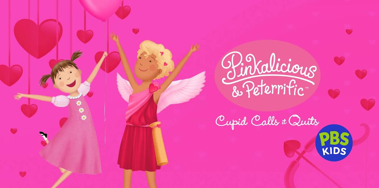 Pinkalicious & Peterrific: Cupid Calls It Quits