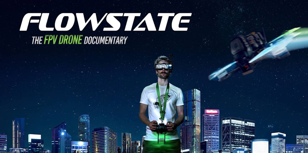 Flowstate: The FPV Drone Documentary (2022)