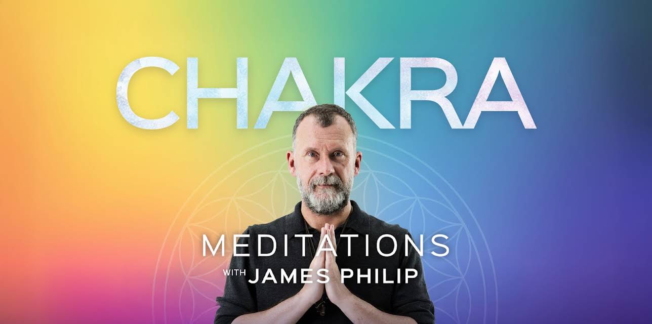 Chakra Meditations with James Philip