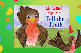 Storytime: Mama Bird Papa Bird Tell the Truth