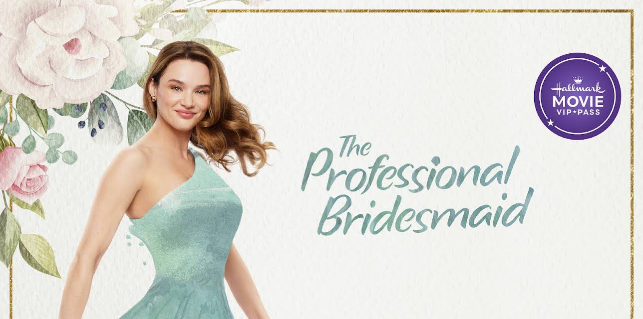 The Professional Bridesmaid (Hallmark Movie VIP Pass) (2024)