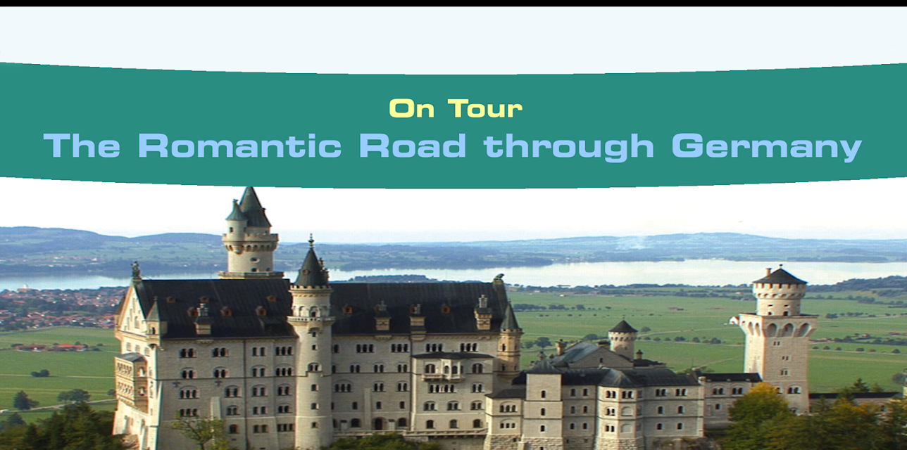 On Tour: The Romantic Road through Germany
