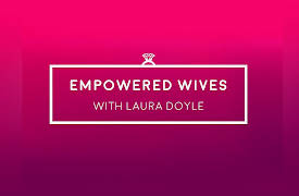 Empowered Wives with Laura Doyle: Amy