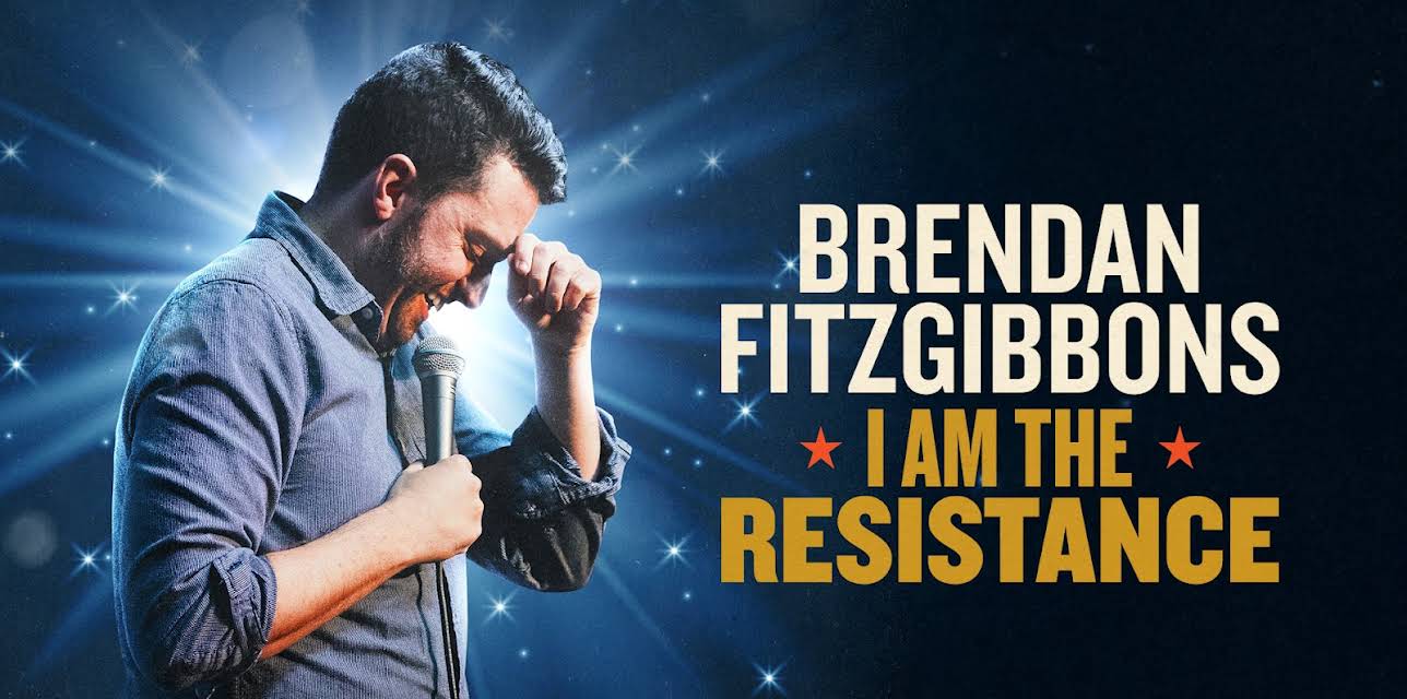 Brendan Fitzgibbons: I am the Resistance (2025)