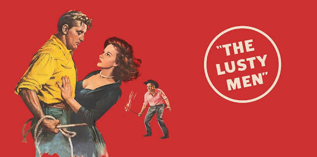 The Lusty Men (1952)