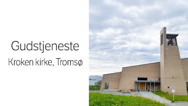 11:00: Gudstjeneste: Kroken kirke i Tromsø 26.04.2026 | NRK 1 | 4/26 2026